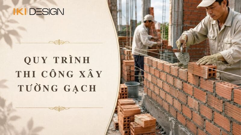 quy trình thi công xây tường gạch